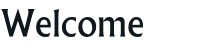Welcome